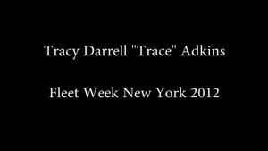 Trace Adkins Shout Out Fleet Week New York 2012