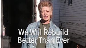 We Will Rebuild Better Than Ever