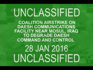Jan. 28: Coalition Airstrike Destroys Daesh Communications Facility Near Mosul.