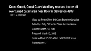 Coast Guard, Coast Guard Auxiliary rescues boater off overturned catamaran near Bolivar Galveston Jetty