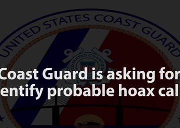 Coast Guard Seeks Public's Help to Identify Hoax Callers