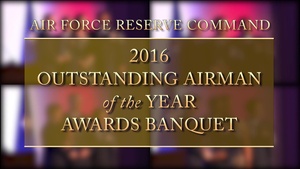 Air Force Reserve Command 2016 Outstanding Airman of the Year Awards Ceremony