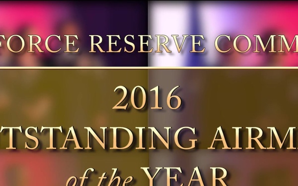 Air Force Reserve Command 2016 Outstanding Airman of the Year Awards Ceremony