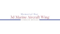 2017 3d MAW Memorial Day Command Message (Part 3)