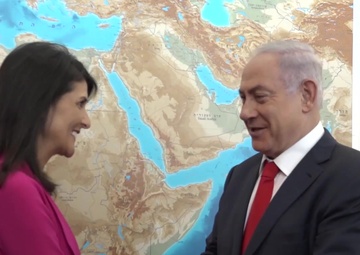 Ambassador Nikki Haley meets Israeli PM Netanyahu