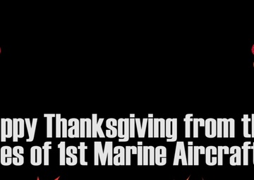 Happy Thanksgiving from 1st Marine Aircraft Wing