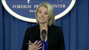 Washington Foreign Press Center: FPC Briefing with Department of State Spokesperson Heather Nauert