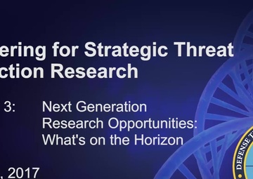 Partnering for Strategic Threat Reduction Research: Next Generation Research Opportunities: What’s on the Horizon
