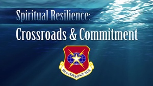 Spiritual Resilience: Crossroads & Commitment