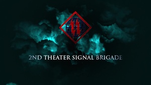 2nd Theater Signal Brigade video intro