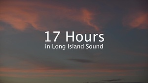 17 Hours in Long Island Sound
