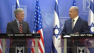 Statements by NSA Bolton Israeli PM Netanyahu