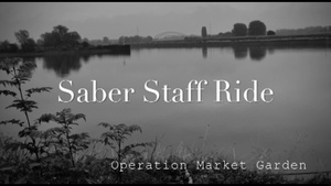 Operation Market Garden: Staff Ride of the 91st Brigade Engineer Battalion