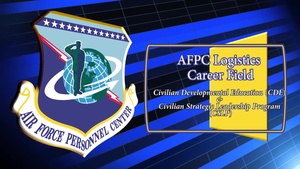 Civilian Developmental Education (CDE) and Civilian Strategic Leader Program (CSLP) - Logistics Career Field Team