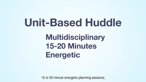 Leadership Engagement Toolkit: Physician Involvement in Unit-Based Huddles