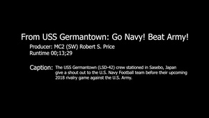 From USS Germantown: Go Navy! Beat Army!