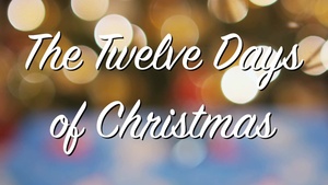 The Twelve Days of Christmas