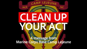 Clean Up Your Act PSA