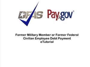 Former Military Member or Former Federal Civilian Employee Debt Payment eTutorial