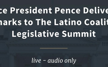 Vice President Pence Delivers Remarks to The Latino Coalition Legislative Summit