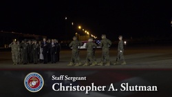 Marine Corps Staff Sgt. Christopher A. Slutman - Dignified Transfer