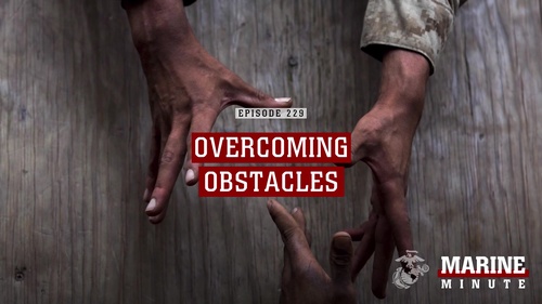 Marine Minute: Overcoming Obstacles