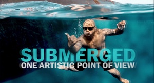 Submerged: One Artistic Point of View
