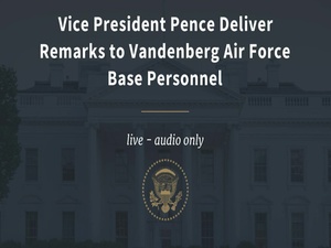 Vice President Pence Delivers Remarks to Vandenberg Air Force Base Personnel