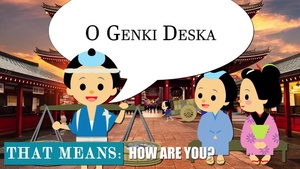 Japanese Lesson – Phrases: How are you?