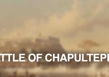 Marine Time Machine: The Battle of Chapultepec