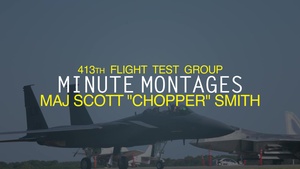 Minute Montages - Maj. Scott "Chopper" Smith