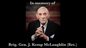 A tribute to Brig. Gen. J. Kemp McLaughlin