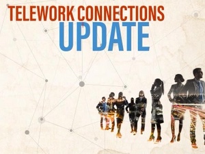 Telework Communications Update
