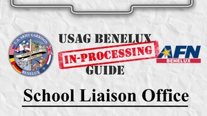 USAG Benelux In-Processing Guide: School Liaison Office