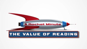 Rocket Minute, Episode 4: The value of reading