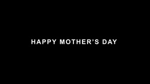 Mother’s Day Shout Outs
