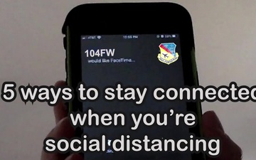 5 ways to stay connected while you're social distancing