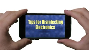COVID-19 Cleaning Electronic Devices