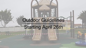 Outdoor Guidelines Starting April 26.