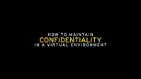 Virtual Confidentiality Training