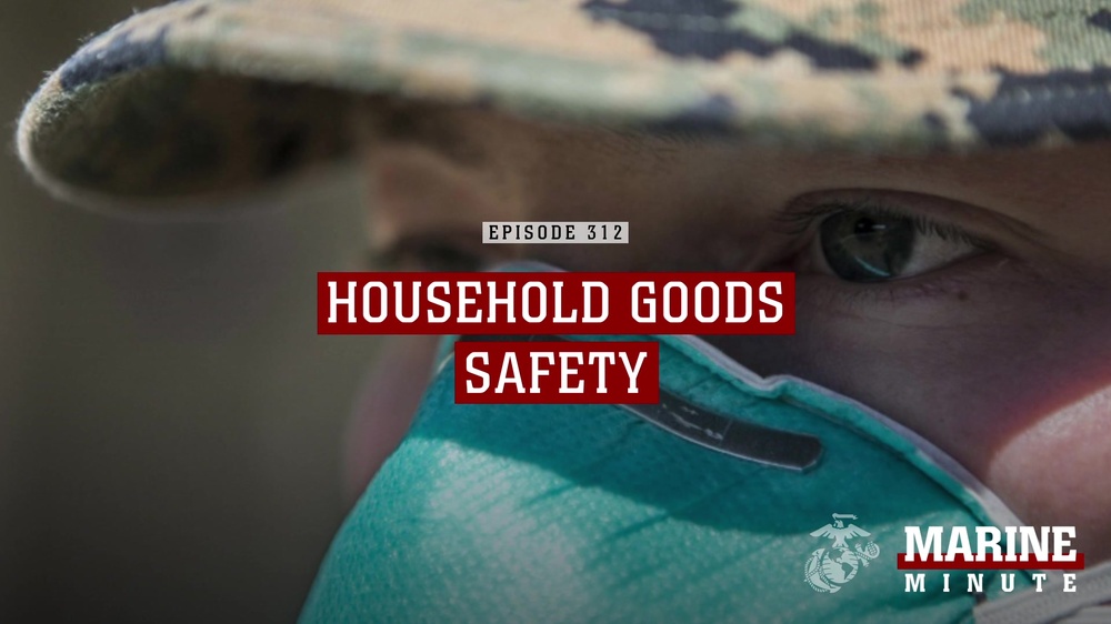 DVIDS Video Marine Minute Household Goods Safety