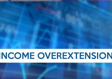 Money Minutes: Income Overextension