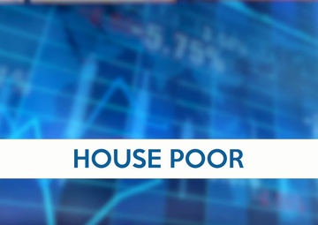 Money Minutes: House Poor