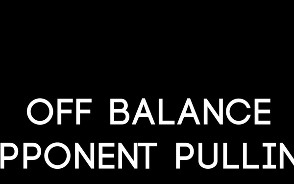 Off Balance Opponent Pulling Moving