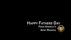 Army Reserve Father's Day