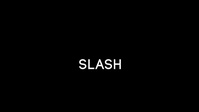Slash