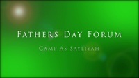 Fathers Day Forum At Camp As-Sayliyah