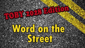 Word on the Street - TOBY 2028 Edition