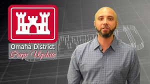 Omaha District Corps Update - July 20, 2020 - Episode 11