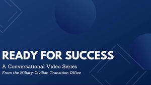 Ready for Success: A Conversation with the DoD Military-Civilian Transition Office on TAP